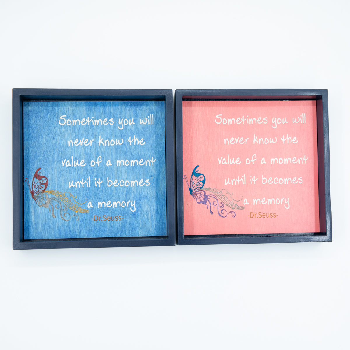 Dr. Seuss Moment Quote Sign